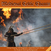 Medieval Celtic Chants - Viking Singing, Irish Bagpipes, Legendary Epic Songs for Study & Gaming Background - Medieval Renaissance Music Ensemble