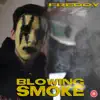 Stream & download Blowing Smoke - Single