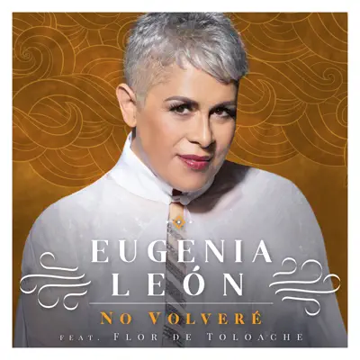 No Volveré (feat. Flor de Toloache) - Single - Eugenia León