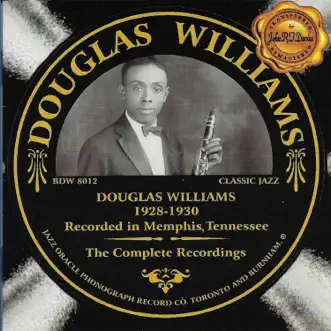 Douglas Williams - the Complete Recordings 1928-1930 by Douglas Williams album reviews, ratings, credits