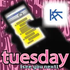 Tuesday (See You Next) - Single by Canada's KK album reviews, ratings, credits