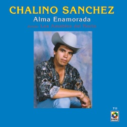 Chalino Sanchez - Los Chismes (feat. Los Amables Del Norte)