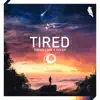 Stream & download Tired - Single