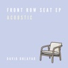 Front Row Seat EP Acoustic