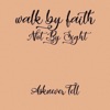 Walk by Faith Not by Sight - Single