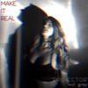 Make It Real (feat. gray) - Single