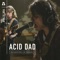 Brain Body - Acid Dad lyrics