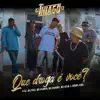 Stream & download Que Droga É Você (feat. MC Digu, MC Dennin, MC Danone, MC Hzim & Bomdlabia) - Single