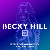 Better Off Without You (Shadow Child Classic Mix) artwork
