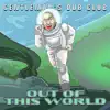 Out of This World - Single album lyrics, reviews, download