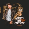 Vem Me Amar by Jonas Esticado iTunes Track 1