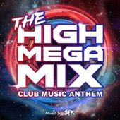 THE HIGH MEGA MIX -CLUB MUSIC ANTHEM- mixed by DJ STK artwork