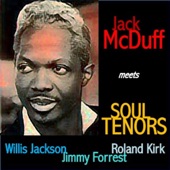 Jack McDuff Meets Soul Tenors: Willis Jackson, Roland Kirk, Jimmy Forrest artwork