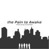 The Pain to Awake