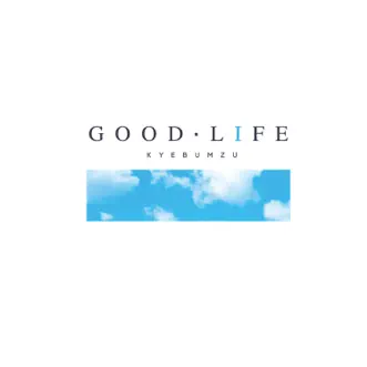 Good Life by BUMZU album reviews, ratings, credits