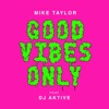 Good Vibes Only - Single