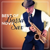 Best of Bossa Nova Sax: Relaxing Instrumental Music artwork