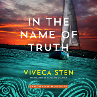 Viveca Sten & Marlaine Delargy - translator - In the Name of Truth: Sandhamn Murders, Book 8 (Unabridged) artwork