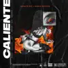 Caliente (feat. Mikezin, JayA Luuck, Bob 13, Andrade, Alva & Ecologyk) - Single album lyrics, reviews, download