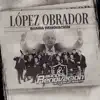 López Obrador - Single album lyrics, reviews, download