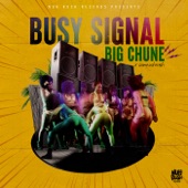 Busy Signal, IamNuhRush - Big Chune