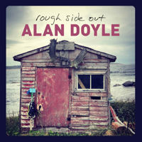Alan Doyle - Rough Side Out artwork