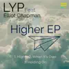 Higher EP (feat. Elliot Chapman) - Single album lyrics, reviews, download