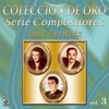 Colección De Oro: Serie Compositores, Vol. 3 – Luis Arcáraz