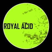 Royal Acid artwork