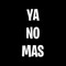 Ya No Más artwork