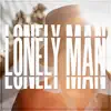 Lonely Man - Single album lyrics, reviews, download