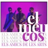 Els Amics De Les Arts - El Meu Cos