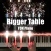 Bigger Table song lyrics