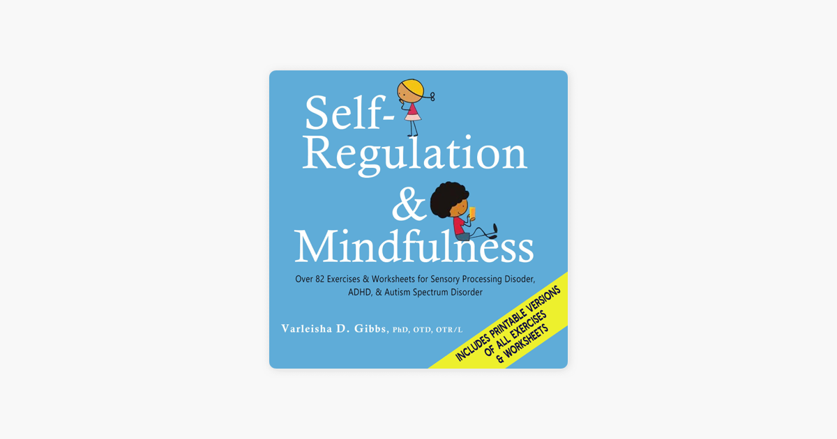 ‎Self-Regulation and Mindfulness: Over 82 Exercises & Worksheets for ...