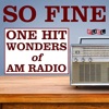 So Fine: One Hit Wonders of AM Radio