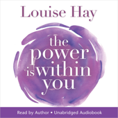 The Power Is Within You - Louise Hay