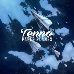 Paper Planes - Single by Tenno album reviews, ratings, credits