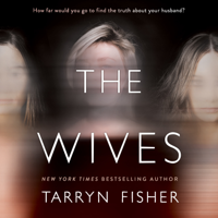 Tarryn Fisher - The Wives artwork