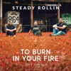 To Burn in Your Fire - Single