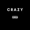 Crazy - Single album lyrics, reviews, download