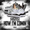 How I'm Comin' - Geno Fresh lyrics