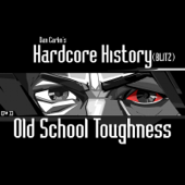 Episode 33 - Blitz Old School Toughness - Dan Carlin's Hardcore History