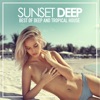 Sunset Deep (Best of Deep & Tropical House), 2019