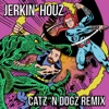 Jerkin' Houz (Catz 'n Dogz Remix) - Single