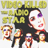 Walk Off the Earth - Video Killed the Radio Star