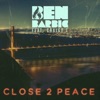 Close 2 Peace - Single