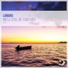 Lunars - We'll Still Be Together