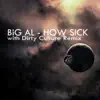 How Sick - Single album lyrics, reviews, download