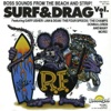 Surf & Drag, Vol. 1: Boss Sounds From the Beach and Strip