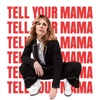 Tell Your Mama - Single